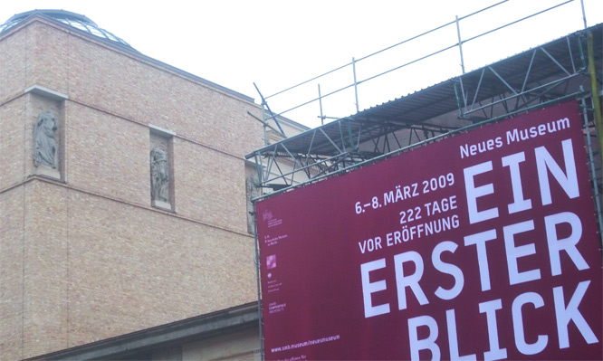 Erster Blick ins Neue Museum: 06. März 2009 
